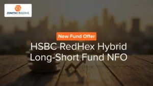 HSBC RedHex Hybrid Long-Short Fund NFO - Should you consider this new Specialized Investment Fund