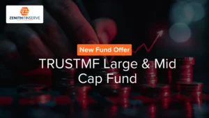 TRUSTMF Large & Mid Cap Fund: NFO Details, Strategy and Risks