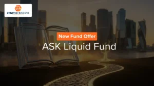 ASK Mutual Fund's ASK Liquid Fund NFO: Details, Dates and Review