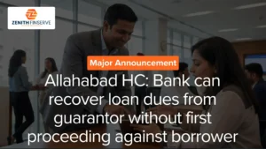 Bank Can Recover Loan Dues From Guarantor Without First Proceeding Against Borrower: Allahabad HC
