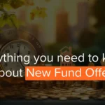 Everything You Need to Know About New Fund Offer (NFO)