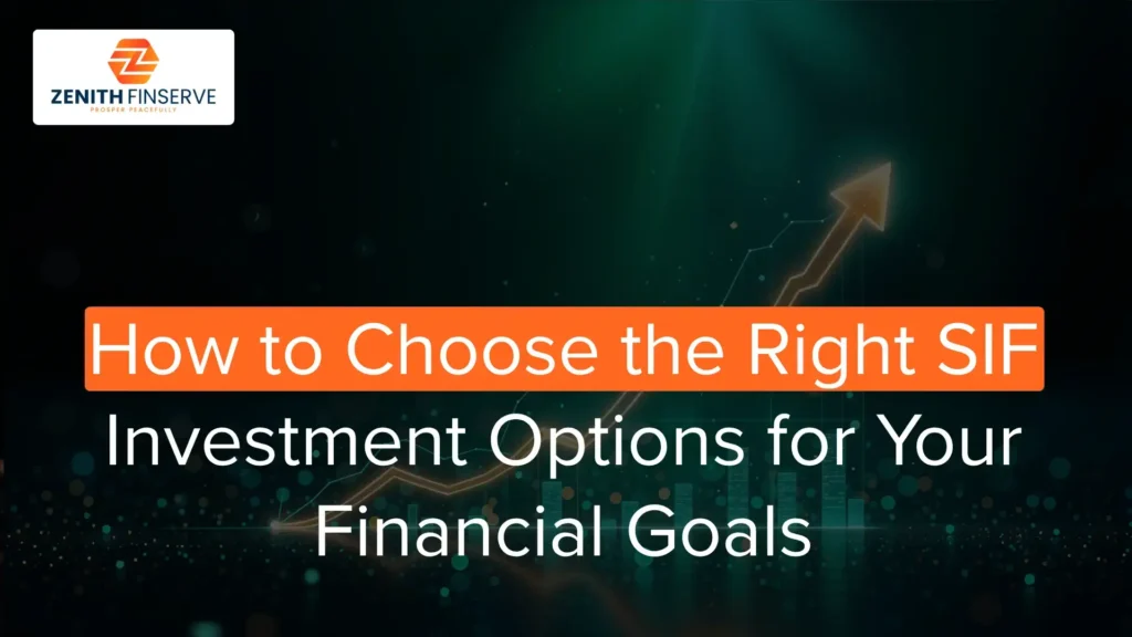 How to Choose the Right SIF Investment Options for Your Financial Goals