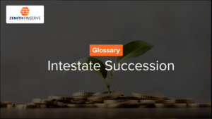 What is Intestate Succession? Meaning, Definition & How It Works