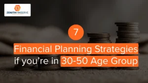 7 Financial Planning Strategies for the 30-50 Age Group