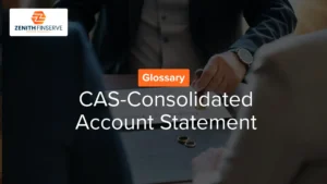 What is Consolidated Account Statement (CAS)? Meaning, Definition & How It Works
