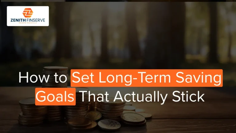 How to Set Long-Term Saving Goals That Actually Stick