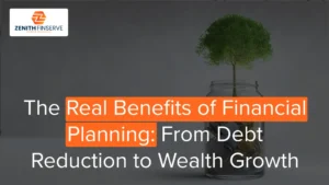The Real Benefits of Financial Planning: From Debt Reduction to Wealth Growth